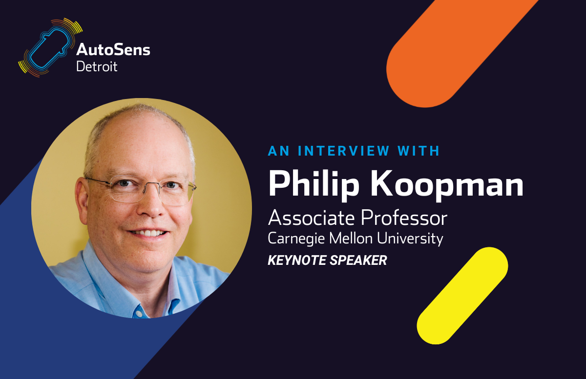 An interview with Philip Koopman, Autonomous Vehicle Safety Professor at Carnegie Mellon University