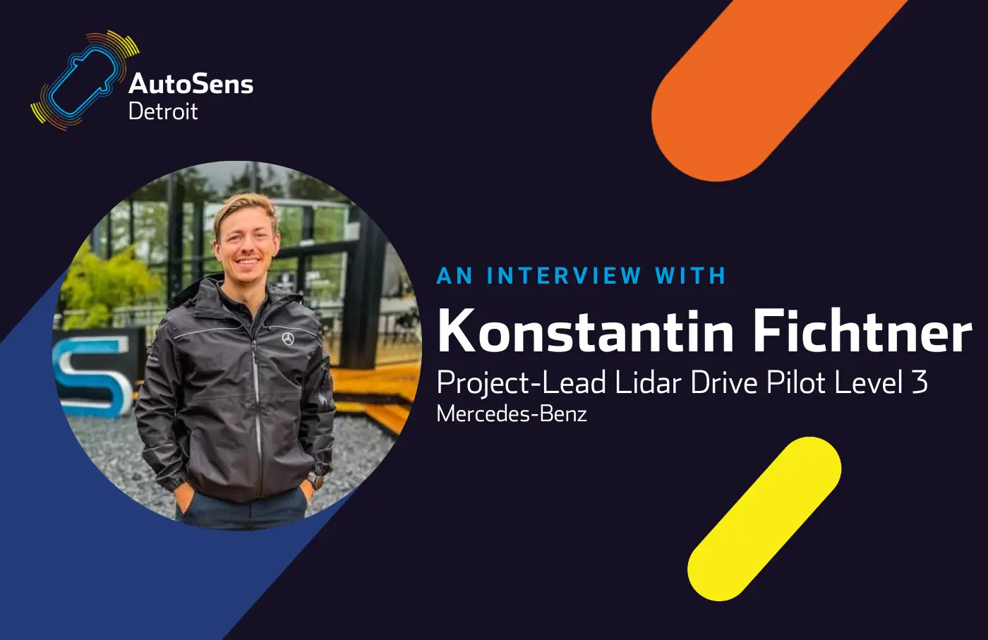 An Interview with Konstantin Fichtner, Project-Lead Lidar Drive Pilot Level 3 at Mercedes-Benz.