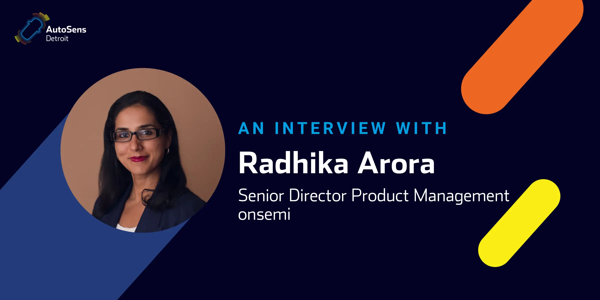 An Interview with Radhika Arora, Senior Director, Product Management at onsemi