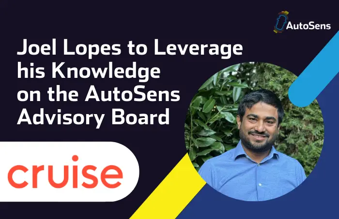 Joel Lopes to Leverage his Knowledge on the AutoSens Advisory Board