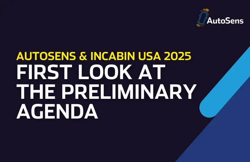 AutoSens and InCabin USA 2025 Preliminary Agenda