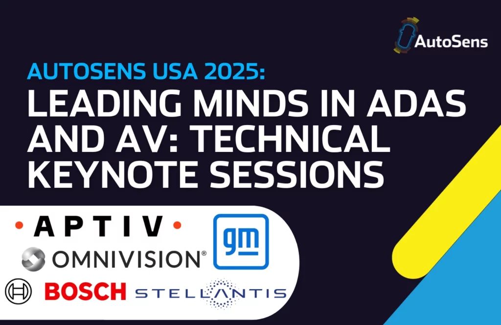 Leading Minds in ADAS: Technical Keynote Sessions at AutoSens USA 2025