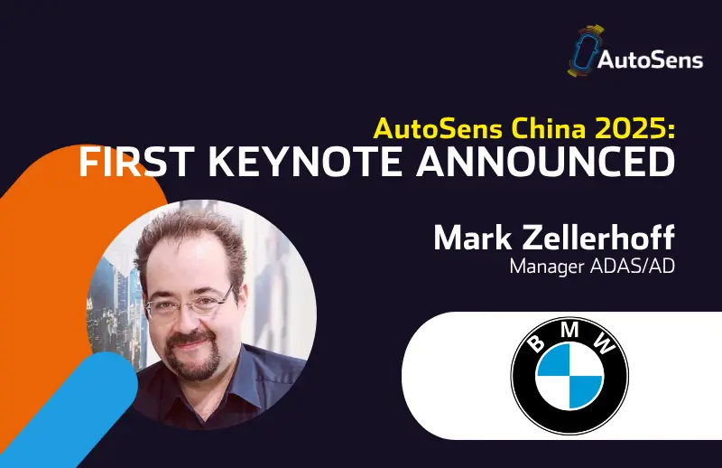 First Keynote Speaker Announced for AutoSens China 2025: Mark Zellerhoff, BMW