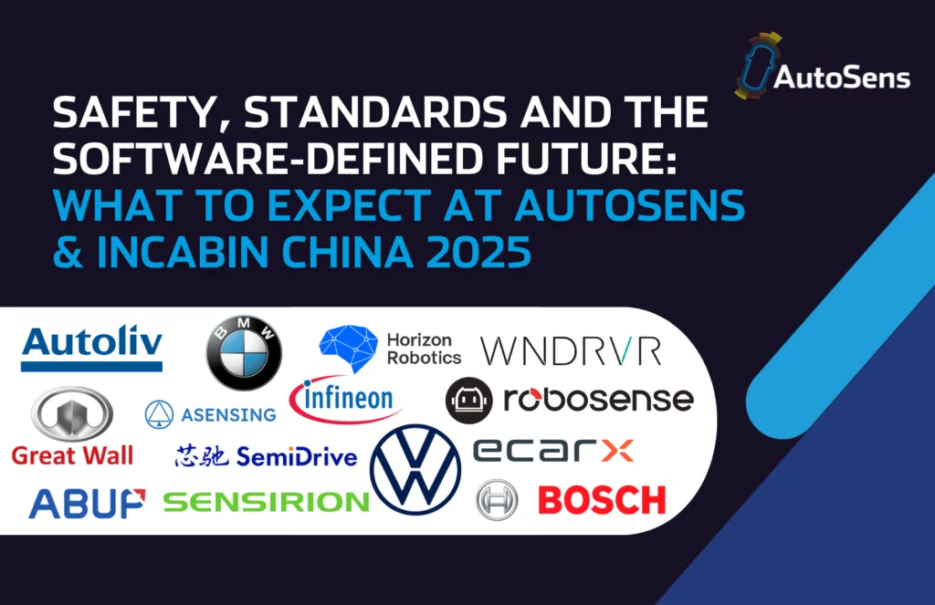 Safety, Standards and the Software-Defined Future: What to Expect at AutoSens & InCabin China 2025