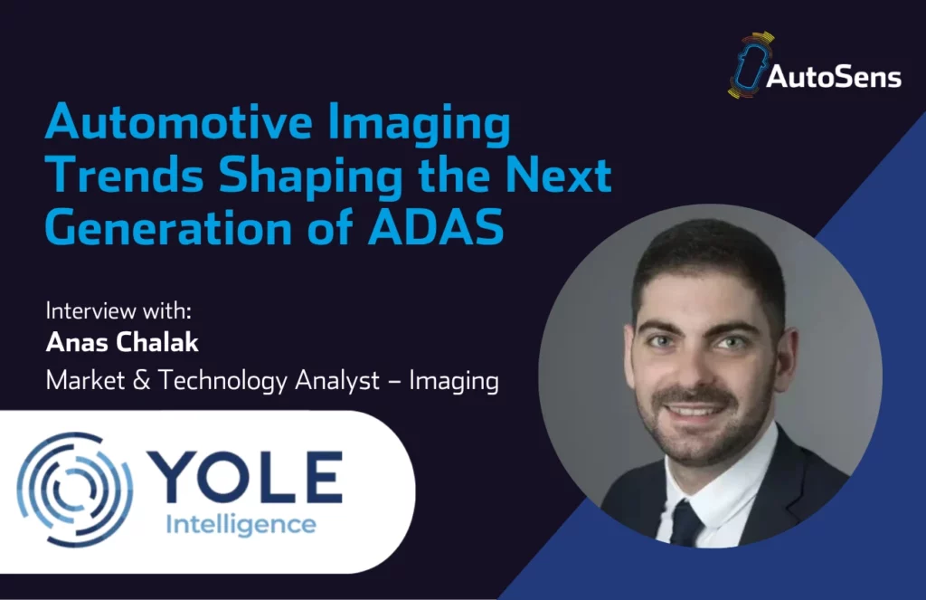 ASEUR26 Automotive Imaging Trends Shaping the Next Generation of ADAS Anas Chalak YOLE